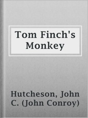 cover image of Tom Finch's Monkey